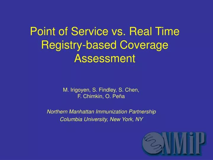 point of service vs real time registry based coverage assessment
