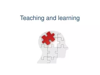 Teaching and learning
