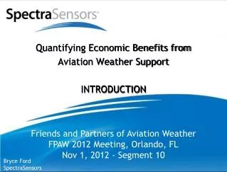Quantifying Economic Benefits from Aviation Weather Support INTRODUCTION
