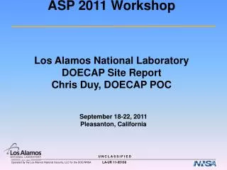 ASP 2011 Workshop Los Alamos National Laboratory DOECAP Site Report Chris Duy, DOECAP POC