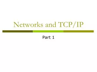 Networks and TCP/IP