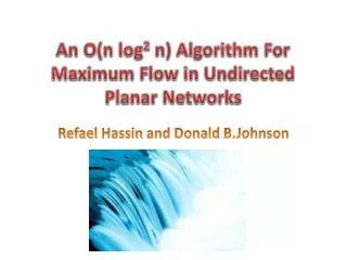 an o n log 2 n algorithm for maximum flow in undirected planar networks