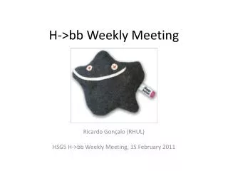 H -&gt;bb Weekly Meeting