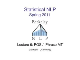 Statistical NLP Spring 2011