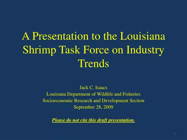 a presentation to the louisiana shrimp task force on industry trends