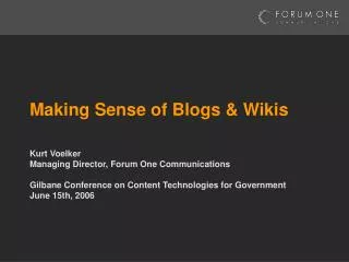 Making Sense of Blogs &amp; Wikis