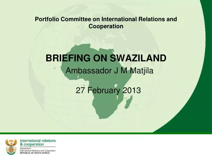 portfolio committee on international relations and cooperation briefing on swaziland