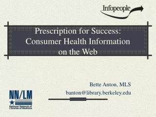 Prescription for Success: Consumer Health Information on the Web