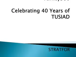 Turkey360 Celebrating 40 Years of TUSIAD