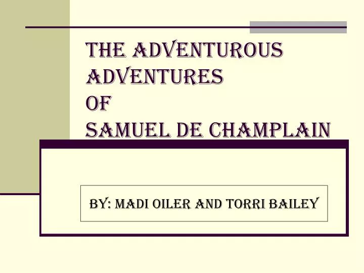 the adventurous adventures of samuel de champlain