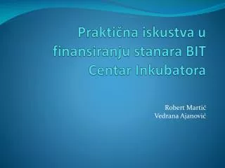 prakti na iskustva u finansiranju stanara bit centar inkubatora