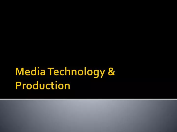media technology production