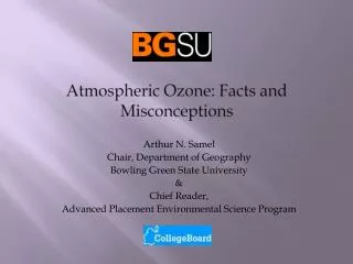 Atmospheric Ozone: Facts and Misconceptions