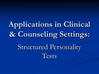Applications in Clinical &amp; Counseling Settings: