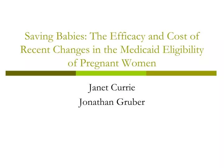 saving babies the efficacy and cost of recent changes in the medicaid eligibility of pregnant women