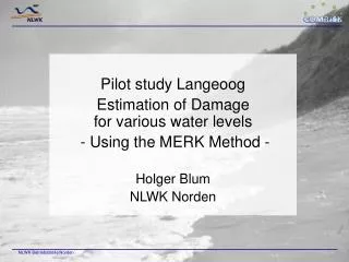 Pilot study Langeoog Estimation of Damage for various water levels - Using the MERK Method -