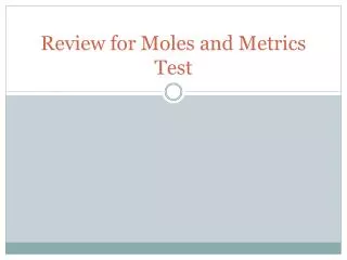 Review for Moles and Metrics Test