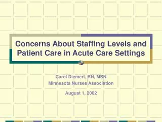 Concerns About Staffing Levels and Patient Care in Acute Care Settings