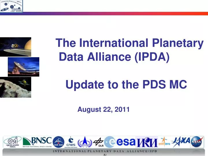 the international planetary data alliance ipda update to the pds mc august 22 2011
