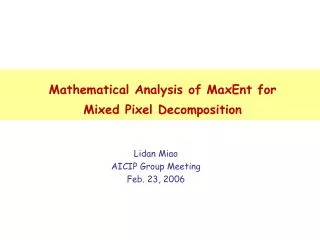 Mathematical Analysis of MaxEnt for Mixed Pixel Decomposition