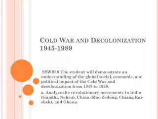 Cold War and Decolonization 1945-1989