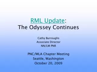 RML Update : The Odyssey Continues