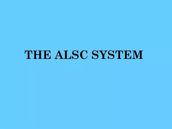 the alsc system