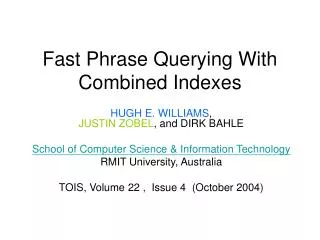 Fast Phrase Querying With Combined Indexes