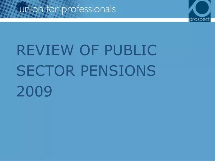 review of public sector pensions 2009