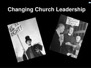Changing Church Leadership