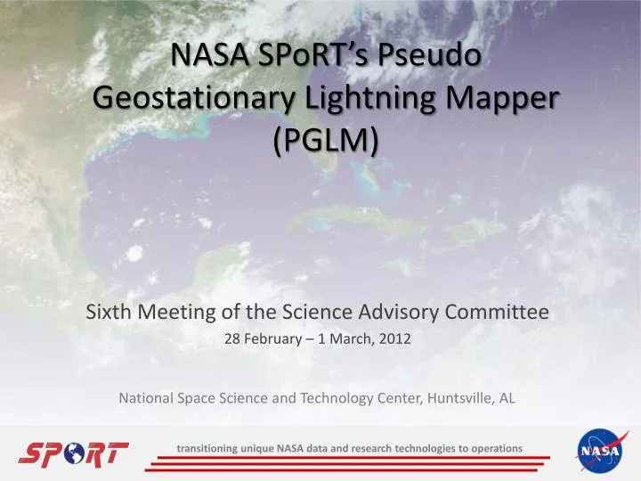 nasa sport s pseudo geostationary lightning mapper pglm