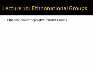 Lecture 10: Ethnonational Groups