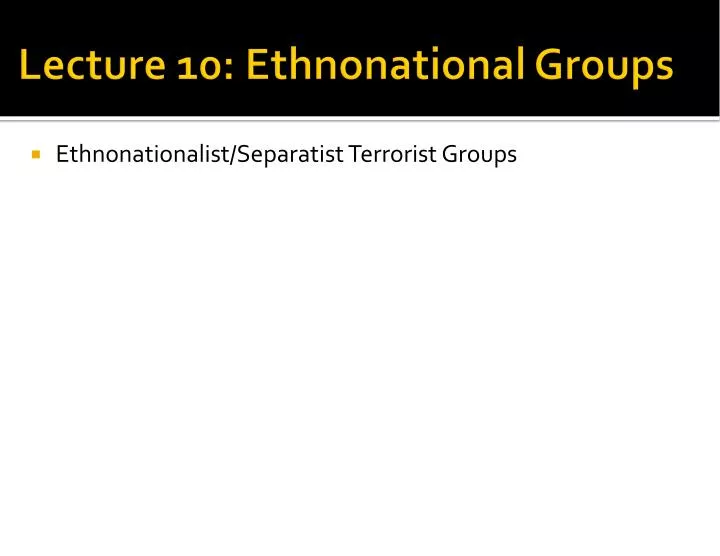 lecture 10 ethnonational groups