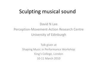 Sculpting musical sound