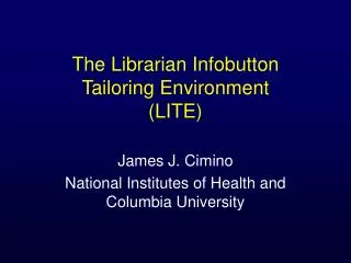 The Librarian Infobutton Tailoring Environment (LITE)