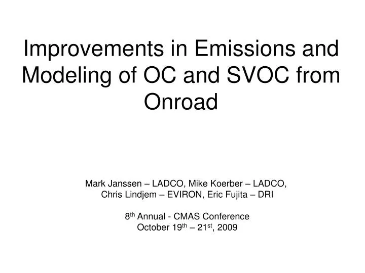improvements in emissions and modeling of oc and svoc from onroad