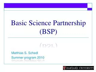Basic Science Partnership (BSP)