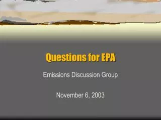 Questions for EPA