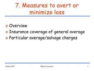 7. Measures to avert or minimize loss