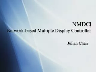 NMDC| Network-based Multiple Display Controller