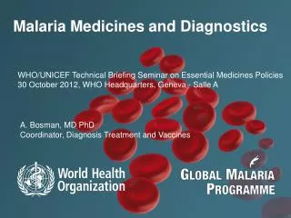 Malaria Medicines and Diagnostics