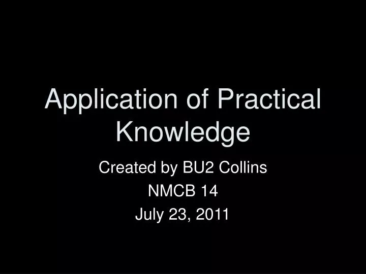 application of practical knowledge