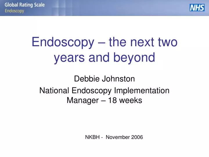 endoscopy the next two years and beyond