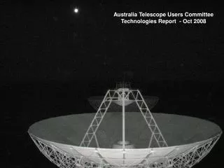 Australia Telescope Users Committee Technologies Report - Oct 2008