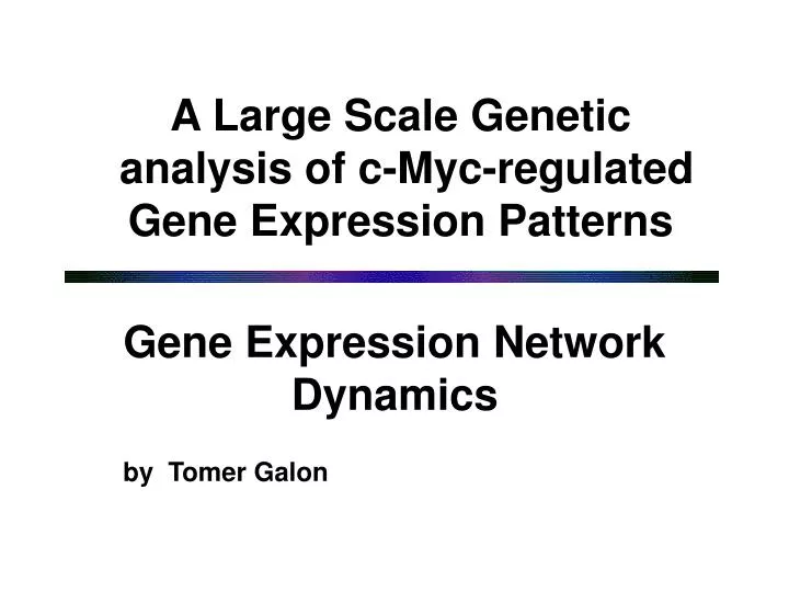 a large scale genetic analysis of c myc regulated gene expression patterns