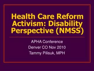 Health Care Reform Activism: Disability Perspective (NMSS)