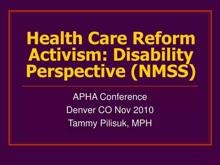 health care reform activism disability perspective nmss