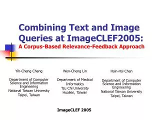 Combining Text and Image Queries at ImageCLEF2005: A Corpus-Based Relevance-Feedback Approach