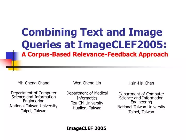 combining text and image queries at imageclef2005 a corpus based relevance feedback approach