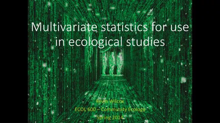 multivariate statistics for use in ecological studies